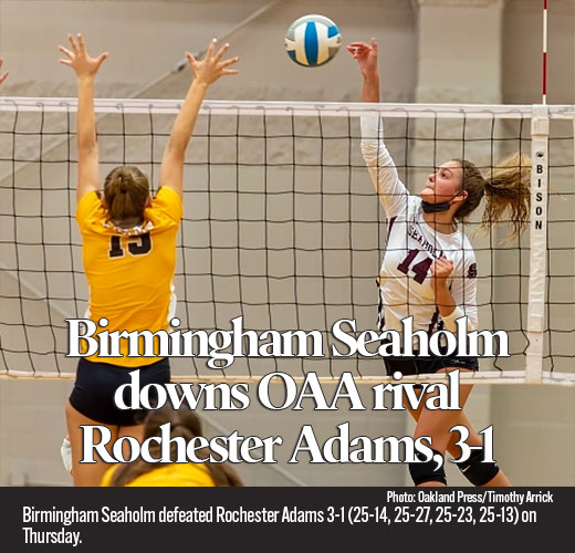 Birmingham Seaholm jump out to early leads in three of the four sets of the night, as they defeated Rochester Adams 3-1 (25-14, 25-27, 25-23, 25