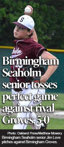 Seaholm's Jim Love pitches perfect game in 5-0 win over Groves 