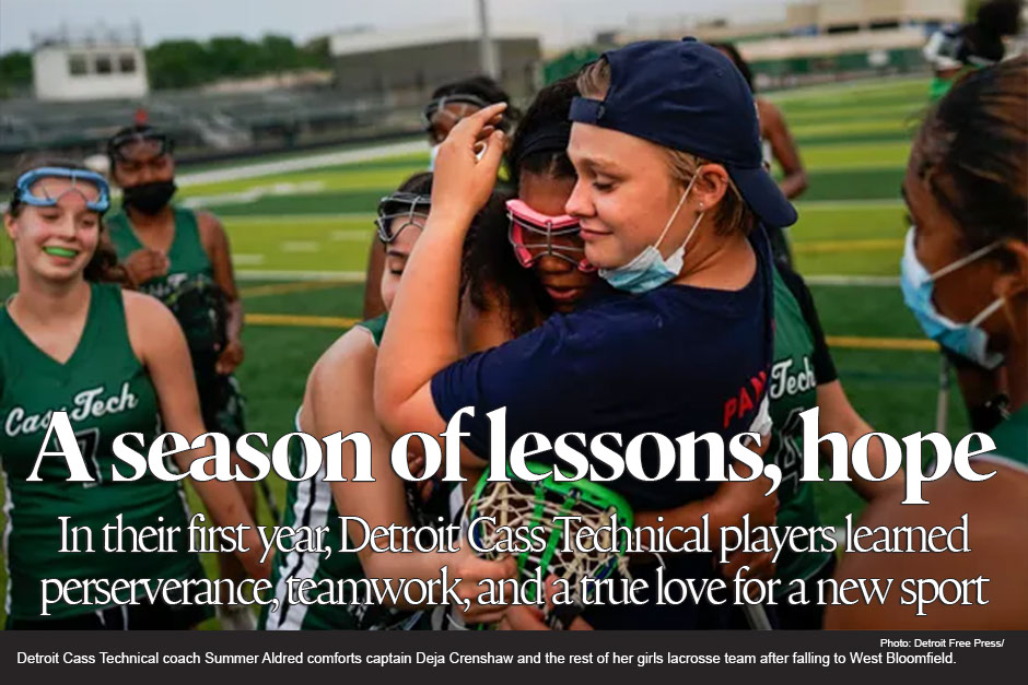 The Detroit Cass Tech girls lacrosse team made more than history — they made hope 