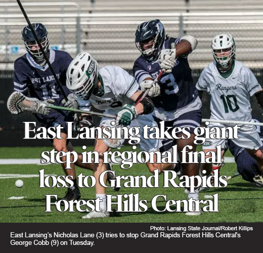 East Lansing lacrosse takes monumental step forward despite regional final loss 
