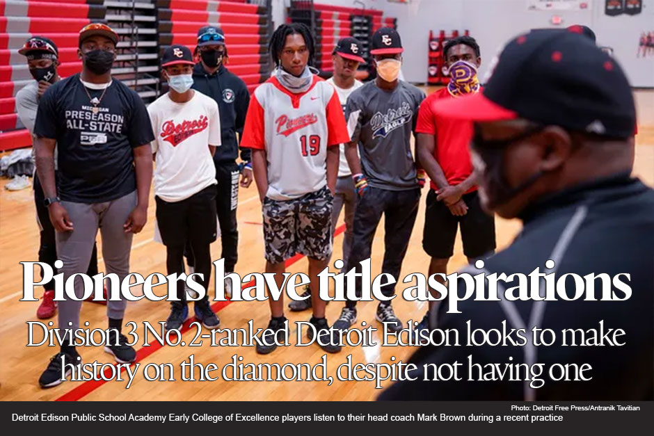 Detroit Edison baseball looks to make some history on the diamond, despite not having one 