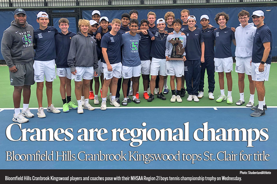 Boys tennis: Bloomfield Hills Cranbrook Kingswood wins MHSAA regional championship.