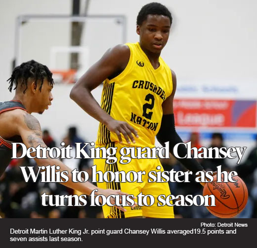Detroit King point guard Chansey Willis to honor sister as he turns focus to season 