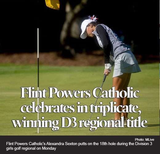 Flint Powers Catholic celebrates in triplicate at Division 3 girls golf regional 