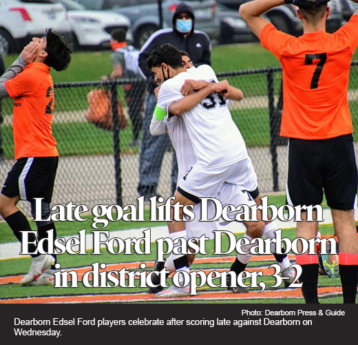 Late goal launches Edsel Ford boys' soccer past Dearborn in district opener
